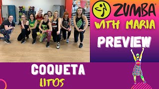 LITOS - 🔥COQUETA🔥 - ZUMBA® - DANCE - FITNESS - choreo by Maria - reggaeton - preview