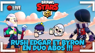 LIVE #139 RUSH EDGAR ET BYRON LES DEUX NEW BRAWLER !!