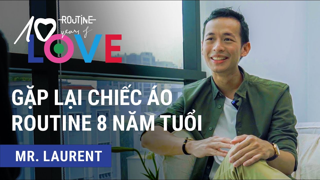 10 Years Of Love | Gặp lại chiếc áo Routine 8 năm tuổi - YouTube