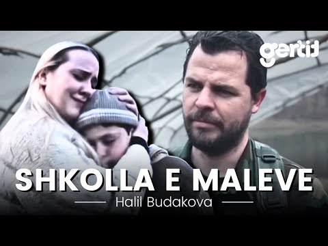 Shkolla e Maleve - Film Shqip nga Halil Budakova