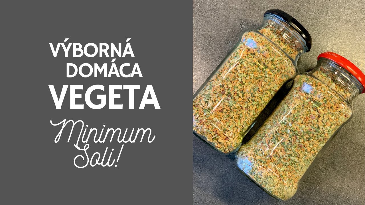 Výborná Domáca Vegeta. Minimum Soli!