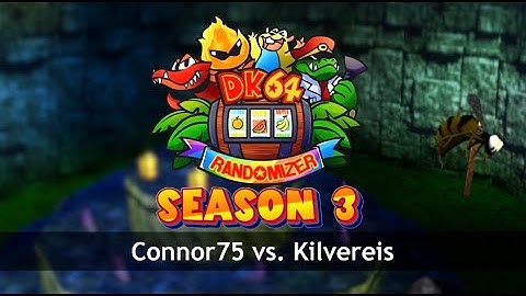 DK64 Randomizer | S3 Tournament Round 4 | Connor75 vs Kilvereis