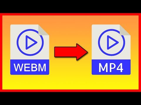 How to convert WEBM video format to MP4 - Tutorial (Free)