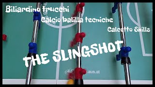 Calcio balilla tecniche|Biliardino trucchi|Lo Slingshot|by Infinite Lo Slingshot