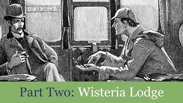 38b Wisteria Lodge (Deel twee) uit His Last Bow: Herinneringen aan Sherlock Holmes (1917) Luister...