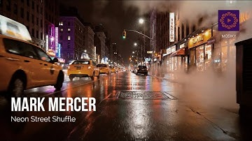 Mark Mercer - Neon Street Shuffle
