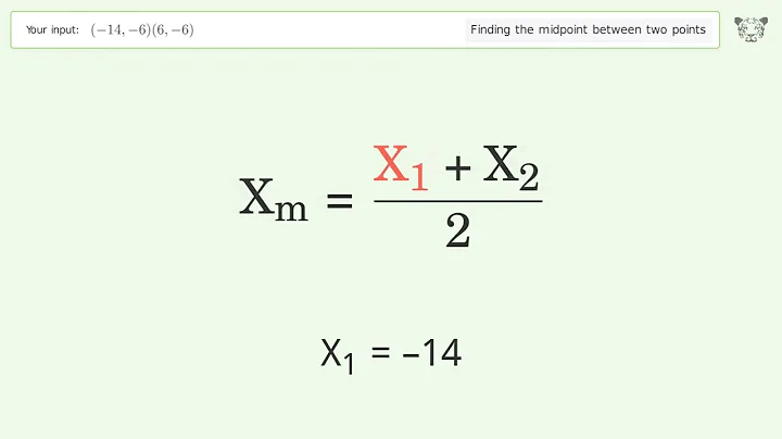 Find the midpoint between two points p1 (-14,-6) and p2 (6,-6): Step-by-Step Video Solution