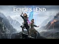 Echoes of the End Yeni Oyun Yeni Macera Hadi Bakalım