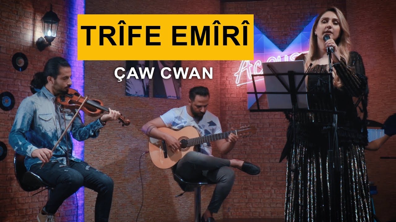 Trîfe Emîrî - Çaw Cwan (Kurdmax Acoustic)