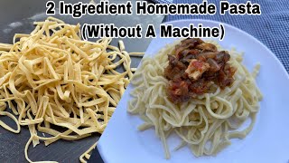 2 ingredient pasta without machine| fresh pasta dough recipe| homemade pasta without machine| pasta