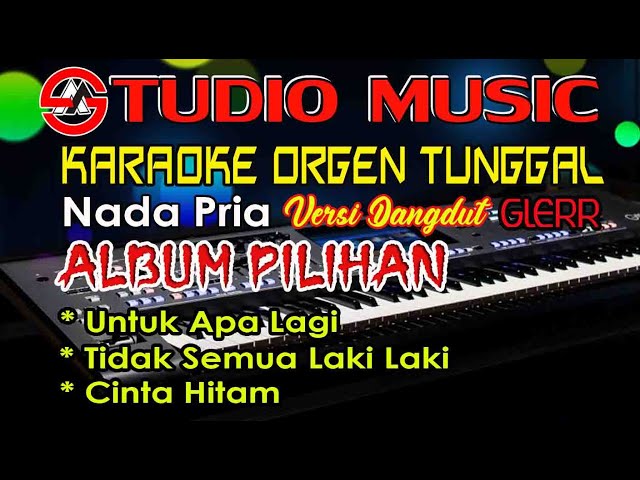 New || Album Karaoke Dangdut Orgen Tunggal Nada Pria Full Lirik [Cover 06 Oktober 2022] class=