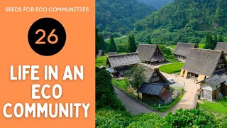 26 - What Is It Like Living in an Eco Community?