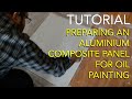 How to prepare an aluminium composite panel for oil painting