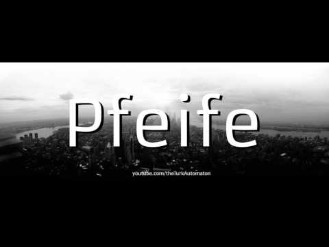 How to Pronounce Pfeife in German