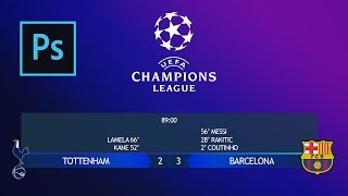 Photoshop tutorial showing how to make the score bar graphic we see in
each game of new champions league season 2018/19. you can support this
channel by ...