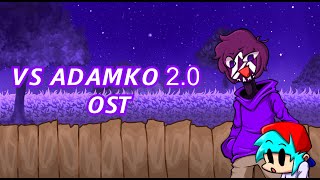 FNF VS ADAMKO 2.0: OST | Vs Adamko 2.0 - Full album