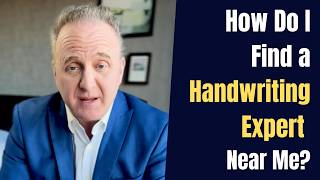How Do I Find a Qualified Forensic Handwriting Expert Near Me?