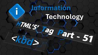 HTML5  - Tag (kbd)- Part  - 51