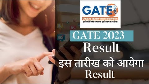 GATE 2023 Result Update || IIT Kanpur GATE Result 2023 || Date of Result/Score Card for GATE 2023