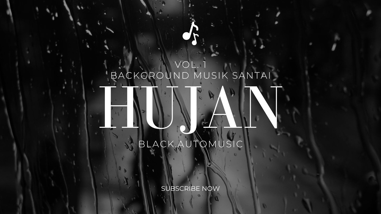 Hujan Vol. 1 (Relaxing Remix - Rain Ambience) | Black Auto Music