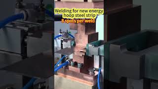 New Energy Hoop Steel Strip Welding | 8 Spots Per Weld by HAIFEI MFDC Spot Welding Machine #haifei