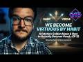 We Become Virtuous by Habit – Aristotle’s Golden Mean &amp; How to Actually Become Good | EP 12