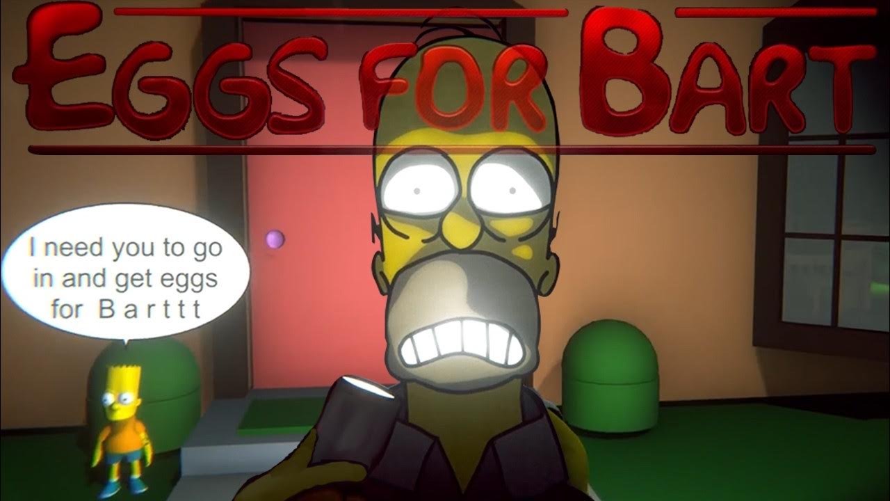 A Simpsons Parody Horror Game! Eggs for Bart Chapter 1 YouTube