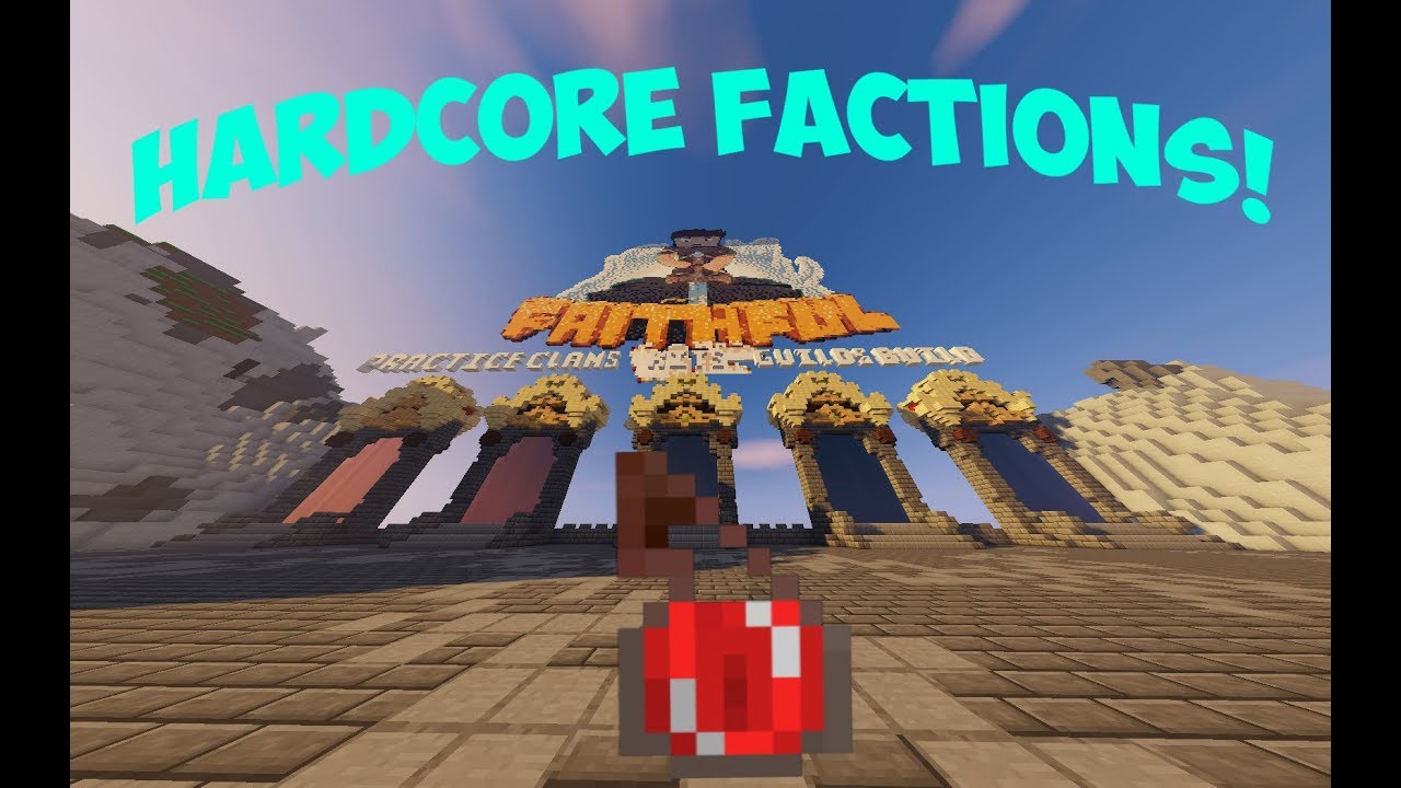 HARDCORE FACTIONS!!! | Faithful HCF #1