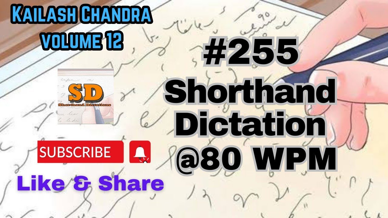 #255 | @80 wpm | Shorthand Dictation | Kailash Chandra | 840 words | Volume 12