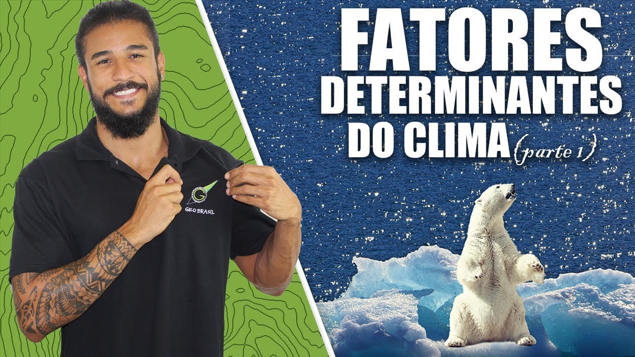 Fatores determinantes do clima (parte 1) - GeoBrasil