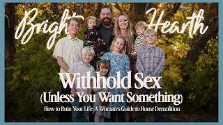 Withhold Sex (Unless You Want Something)