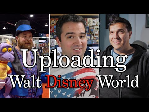 Uploading Walt Disney World // Part One