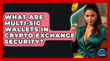 What Are Multi-sig Wallets In Crypto Exchange Security? - Crypto Trading Strategists