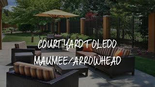 Courtyard Toledo Maumee/Arrowhead Review - Maumee , United States of America