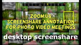 Zoom.us Screenshare Annotation for Photo Video Meetings