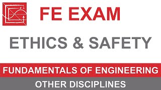 What's on the FE Ethics and Safety