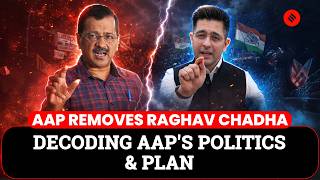 DECODING THE RIFT IN AAM AADMI PARTY I RAGHAV CHADHA REMOVED screenshot 1