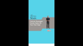 Central Okanagan Condo Sales Hit Two-Year High