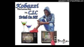 Kobazzie   Drink On Me ft  CIC LIBERIAN MUSIC