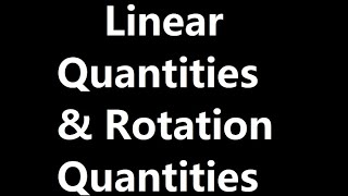LINEAR QUANTITIES VS RATIONAL QUANTITIES (tangential speed & angular velocity)
