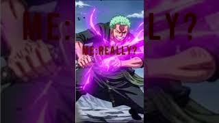 Zoro!!!!!#zoro#comedyshorts#ytshorts#yt#makethisgoviral#memes#memeshorts#memesdaily#onepiece#anime