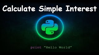 Calculate Simple Interest || GENERAL PYTHON PROGRAMMING QUESTIONS