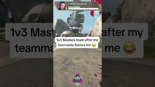 1v3 Masters team after my teammate flames me 😂