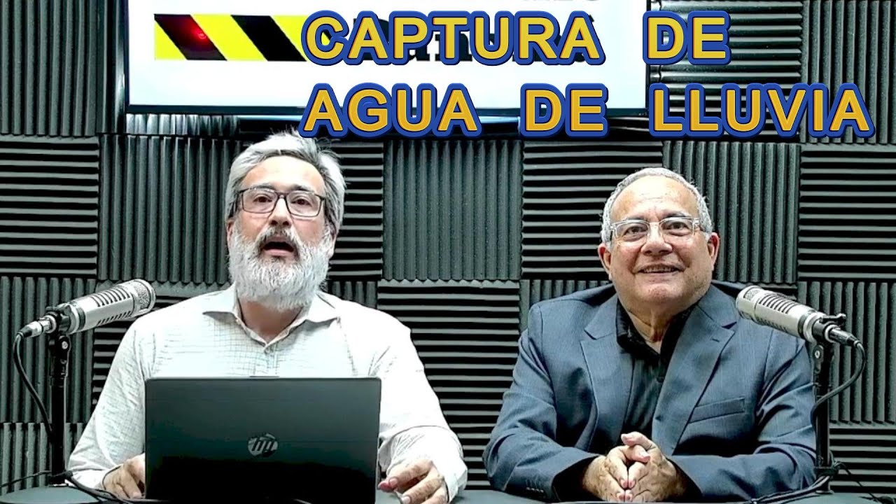 La importancia de la captura de agua de lluvia - Ing Julio Roví Sanchéz - ConstruRadio Panamá