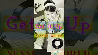 Get It Up-Sensity World