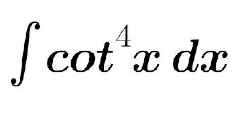 Integration of cot⁴x