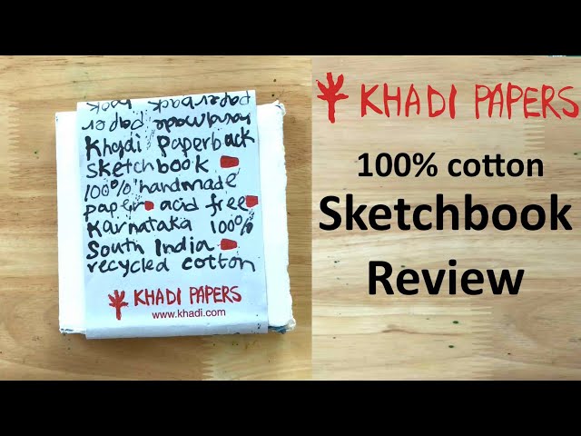 Khadi Sketchbook Review - Ingrid Hill Art