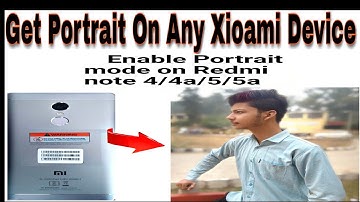 How To Use Portrait Mode On Redmi Note 4, 4A  5,5a. BY TECHNICAL RAM