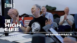 The High Life | In Rehearsals