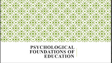 Psychological Foundations Of Education unit 3&4